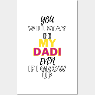 my dadi even if i grow up Posters and Art